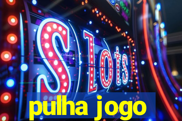 pulha jogo