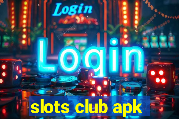 slots club apk