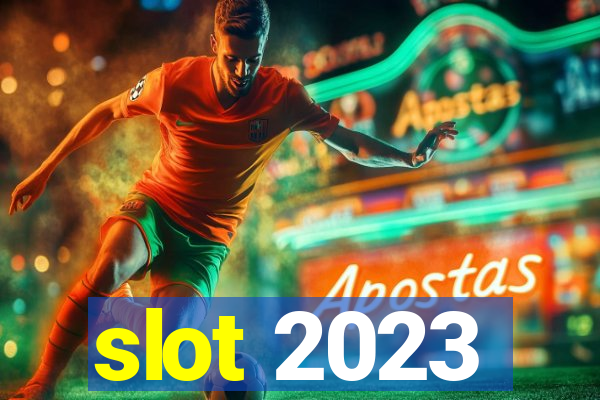 slot 2023