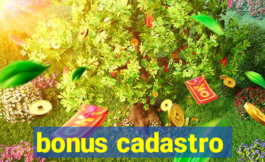 bonus cadastro