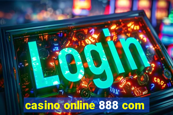 casino online 888 com