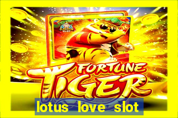 lotus love slot free play