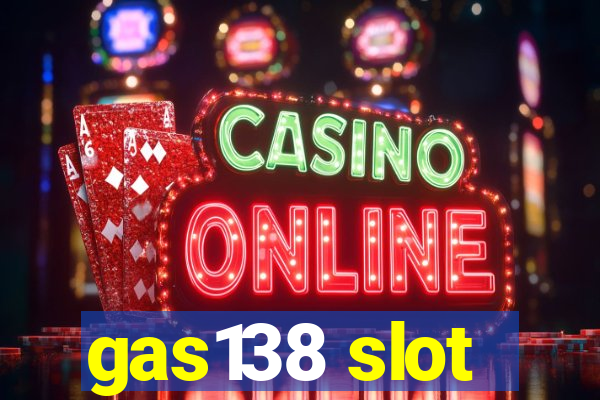 gas138 slot