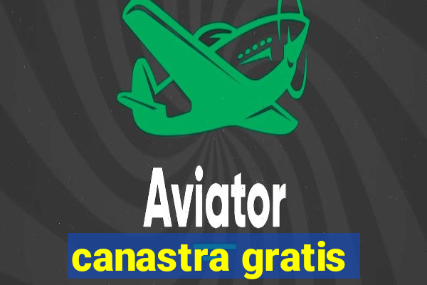 canastra gratis