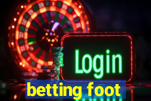 betting foot