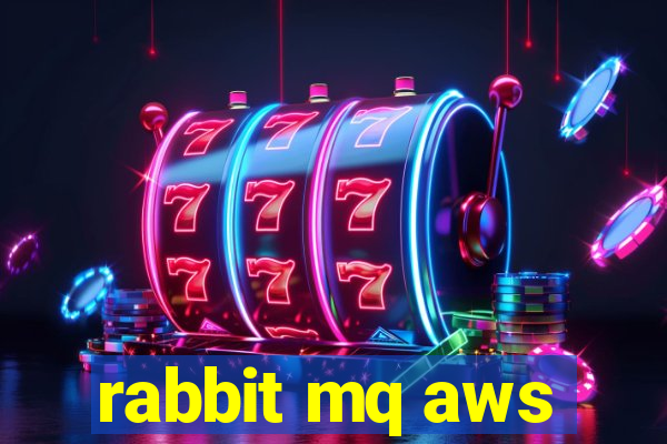 rabbit mq aws