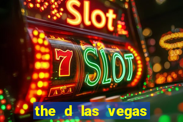 the d las vegas hotel casino