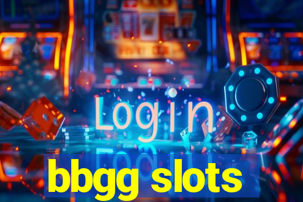 bbgg slots