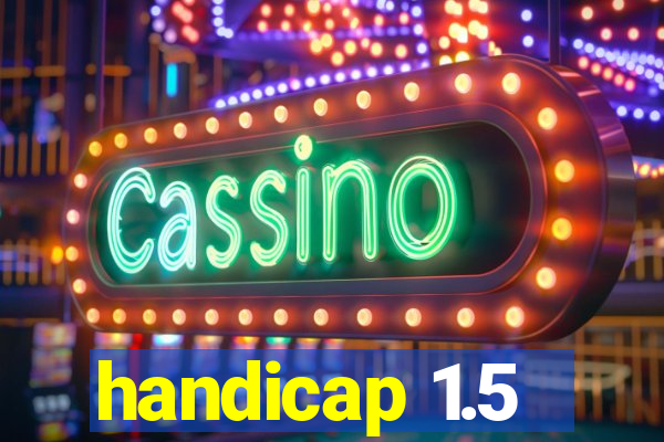 handicap 1.5