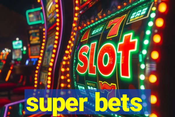 super bets