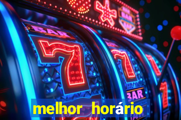 melhor horário para jogar brabet