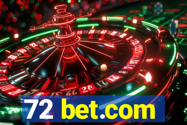 72 bet.com