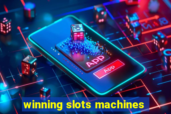 winning slots machines