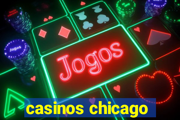 casinos chicago