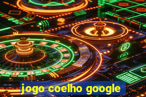 jogo coelho google