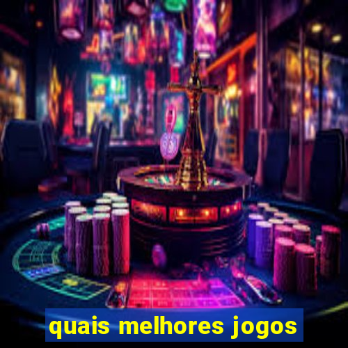 quais melhores jogos