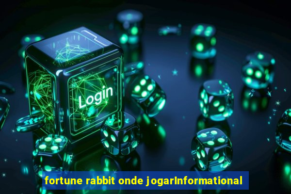 fortune rabbit onde jogarInformational