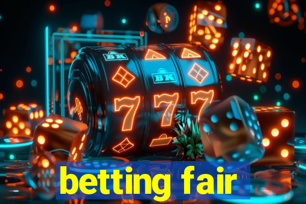 betting fair