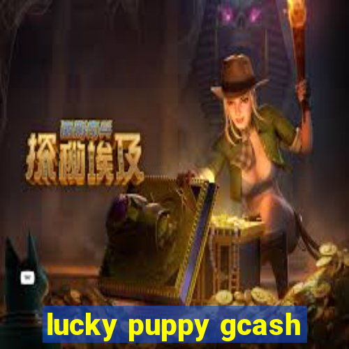 lucky puppy gcash