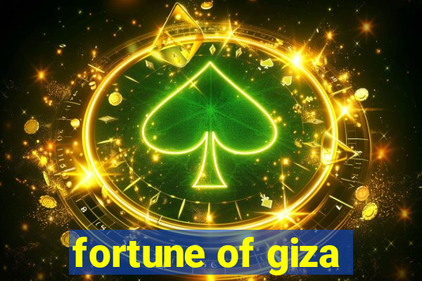 fortune of giza