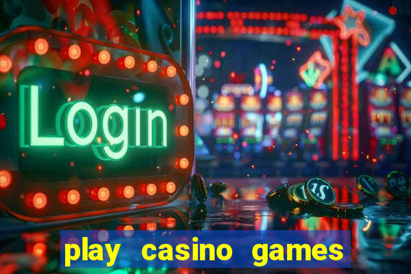 play casino games for real money