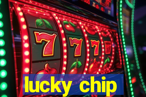 lucky chip