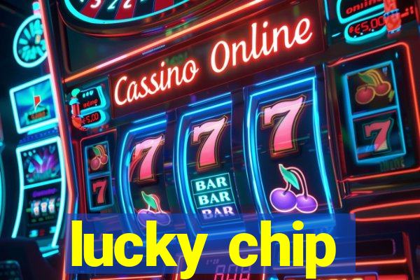 lucky chip