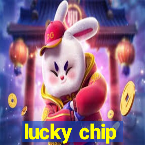 lucky chip