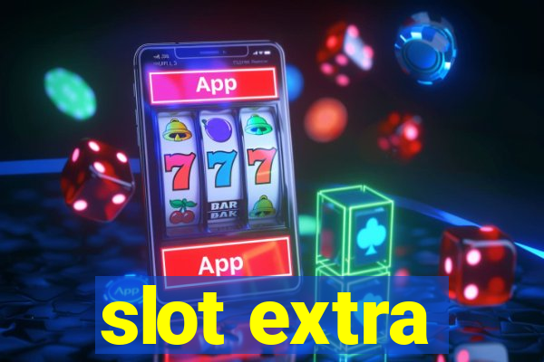 slot extra