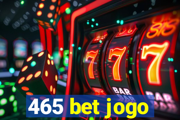 465 bet jogo