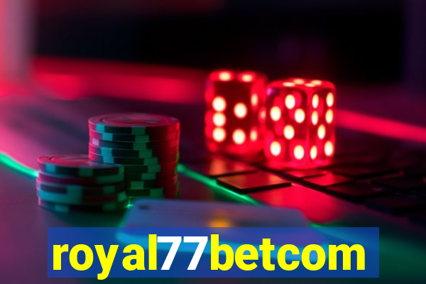 royal77betcom