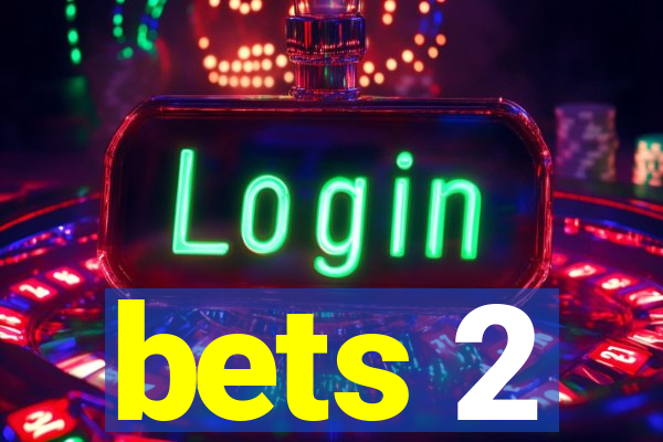 bets 2