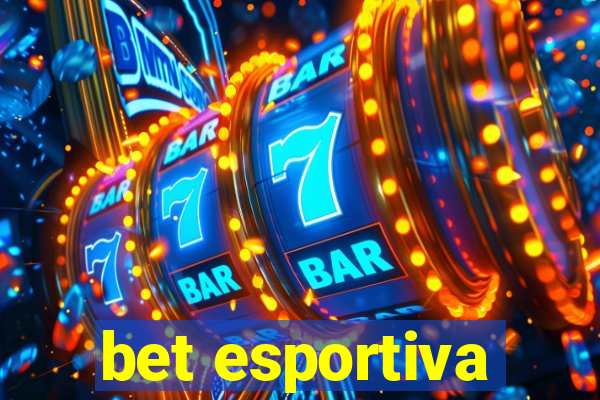 bet esportiva