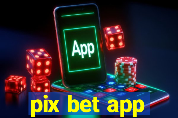 pix bet app