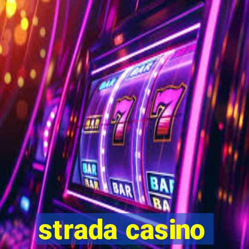 strada casino