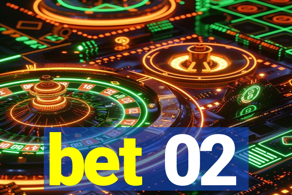 bet 02