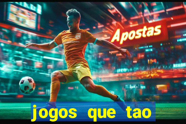 jogos que tao dando dinheiro