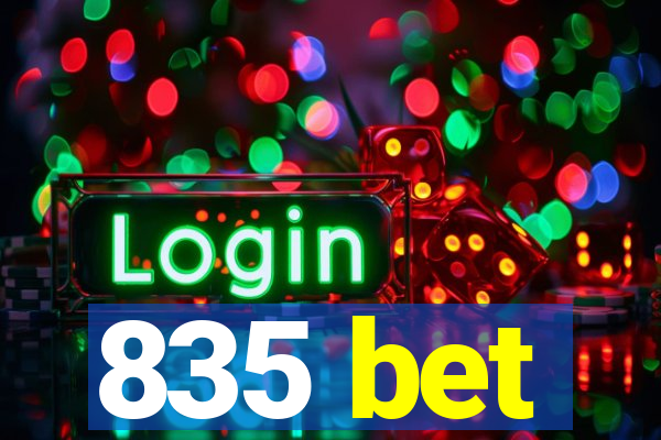 835 bet