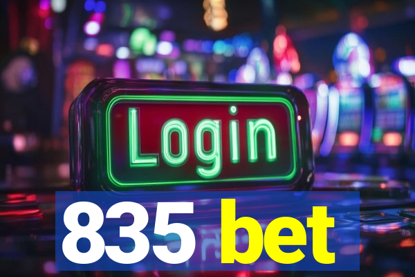 835 bet