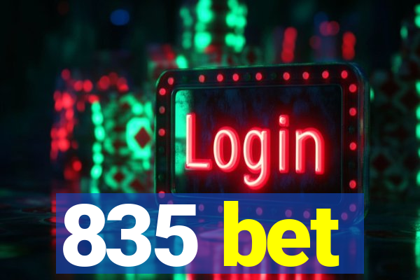 835 bet