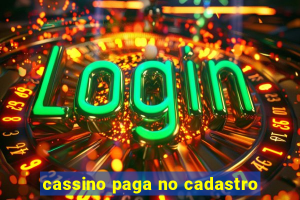 cassino paga no cadastro