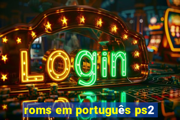 roms em português ps2