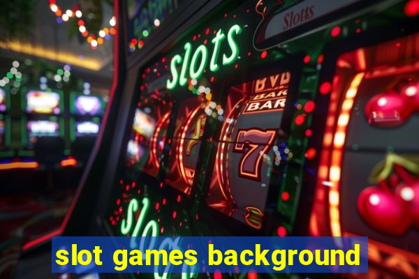 slot games background