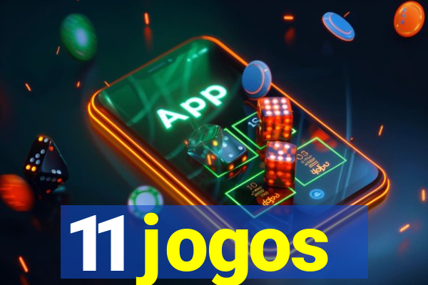 11 jogos