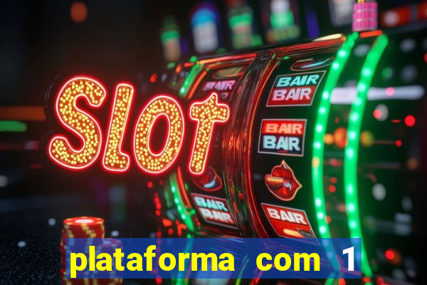 plataforma com 1 real de deposito