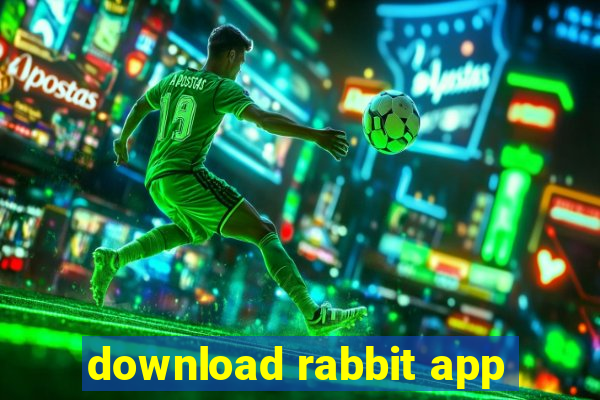 download rabbit app