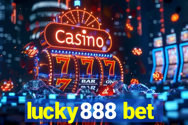 lucky888 bet