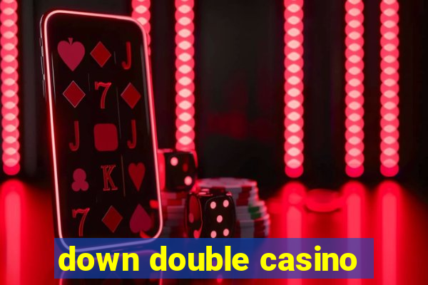 down double casino