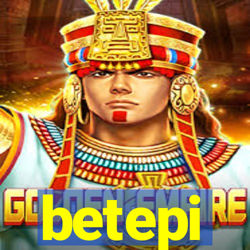 betepi