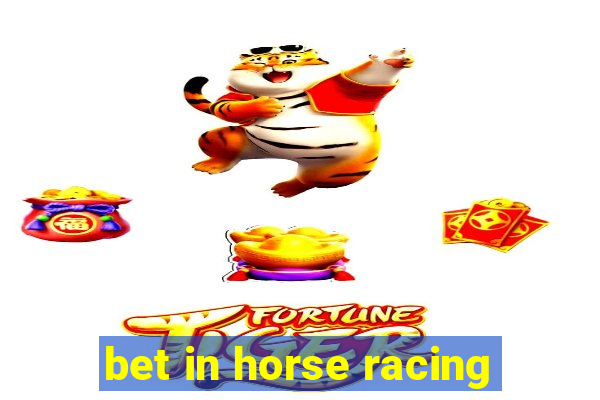 bet in horse racing